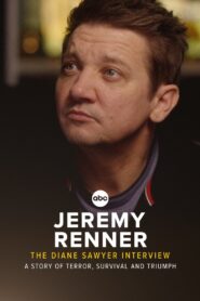 Jeremy Renner: The Diane Sawyer Interview – A Story of Terror, Survival and Triumph